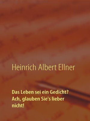 cover image of Das Leben sei ein Gedicht? Ach, glauben Sie's lieber nicht!